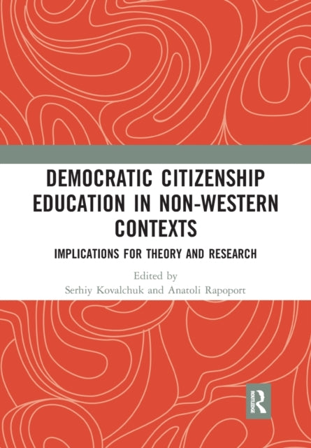 Book cover of: Democratic Citizenship Education in Non-Western Contexts. By: Serhiy Kovalchuk