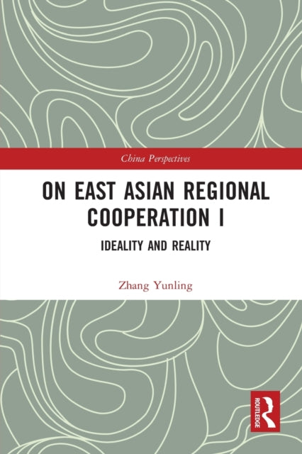 Book cover of: On East Asian Regional Cooperation I. By: Yunling Zhang