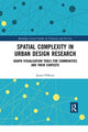 Book cover of: Spatial Complexity in Urban Design Research