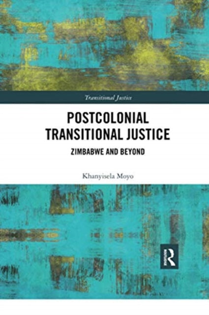 Book cover of: Postcolonial Transitional Justice