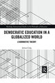 Book cover of: Democratic Education in a Globalized World. By: Julian Culp