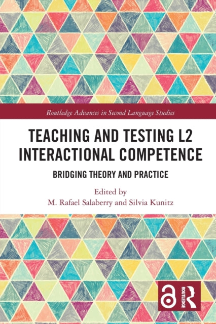 Book cover of: Teaching and Testing L2 Interactional Competence. By: M. Rafael Salaberry