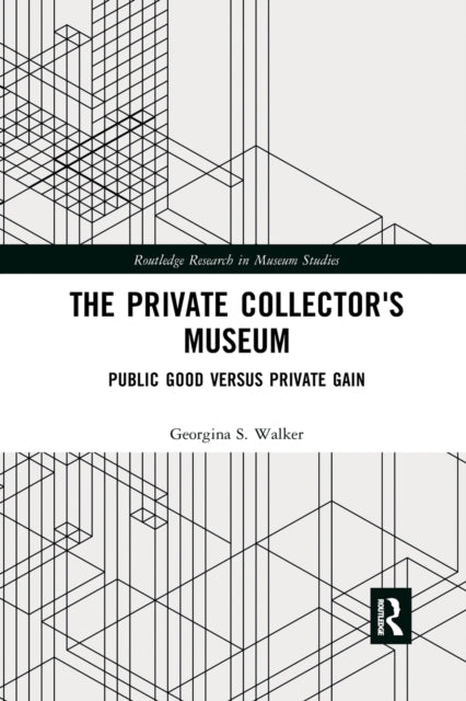 Book cover of: Private Collector's Museum