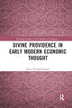 Book cover of: Divine Providence in Early Modern Economic Thought. By: Joost Hengstmengel