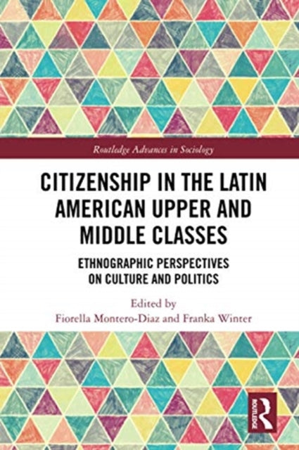 Book cover of: Citizenship in the Latin American Upper and Middle Classes. By: Fiorella Montero-Diaz