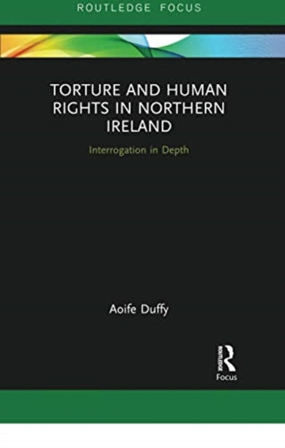 Book cover of: Torture and Human Rights in Northern Ireland. By: Aoife Duffy