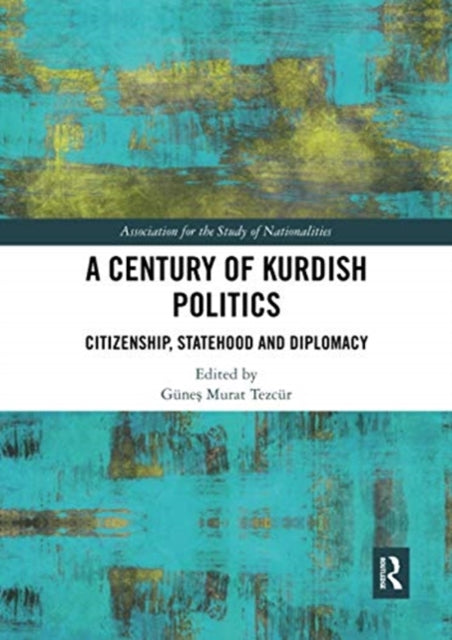 Book cover of: Century of Kurdish Politics. By: Günes Murat Tezcür