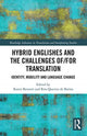 Book cover of: Hybrid Englishes and the Challenges of and for Translation. By: Karen Bennett