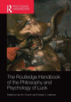 Book cover of: Routledge Handbook of the Philosophy and Psychology of Luck. By: Ian M. Church