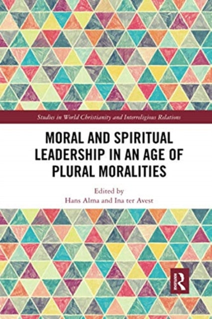 Moral and Spiritual Leadership in an Age of Plural Moralities