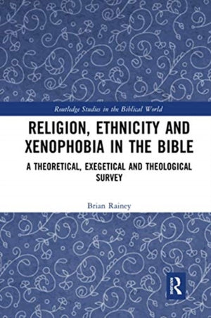 Religion, Ethnicity and Xenophobia in the Bible
