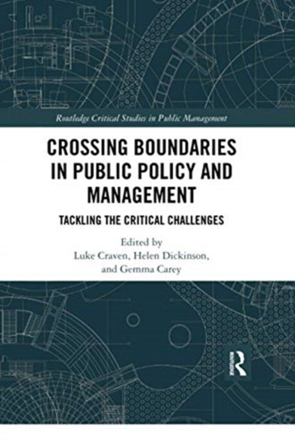 Crossing Boundaries in Public Policy and Management