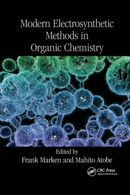Book cover of: Modern Electrosynthetic Methods in Organic Chemistry. By: Frank Marken