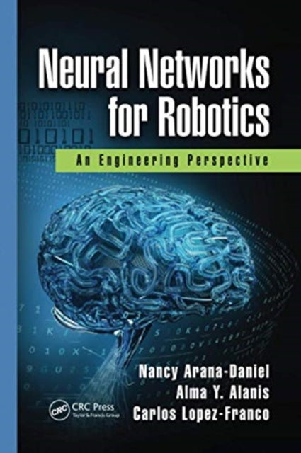 Book cover of: Neural Networks for Robotics. By: Nancy Arana-Daniel