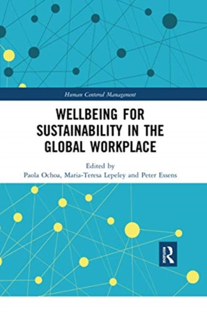 Book cover of: Wellbeing for Sustainability in the Global Workplace. By: Paola Ochoa