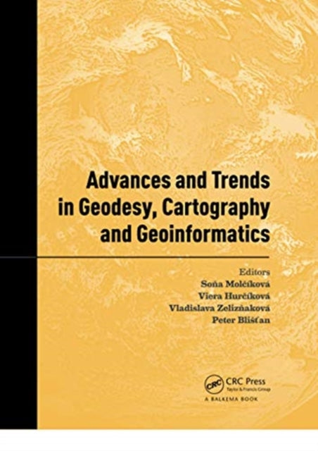 Book cover of: Advances and Trends in Geodesy, Cartography and Geoinformatics. By: Sona Molcíková