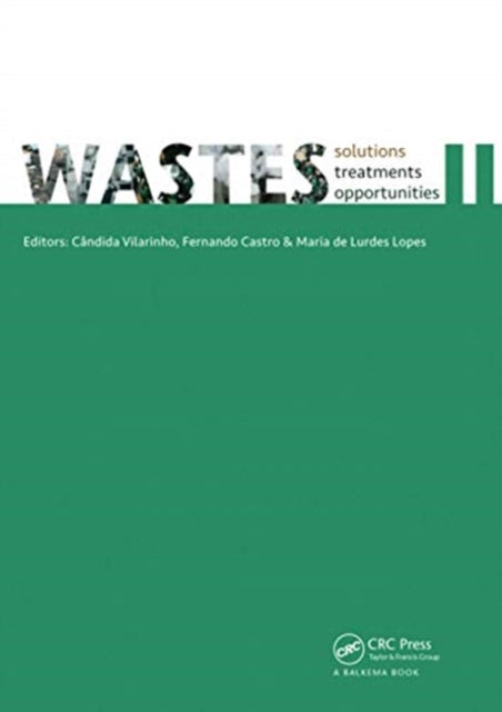 Book cover of: WASTES – Solutions, Treatments and Opportunities II