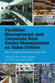 Book cover of: Facilities Management and Corporate Real Estate Management as Value Drivers. By: Per Anker Jensen