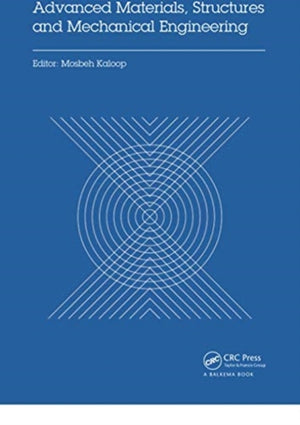 Advanced Materials, Structures and Mechanical Engineering