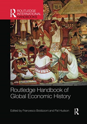 Routledge Handbook of Global Economic History