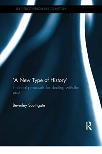 Book cover of: 'A New Type of History'. By: Beverley C. Southgate