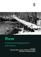 Book cover of: Raw: Architectural Engagements with Nature. By: Solveig Bøe