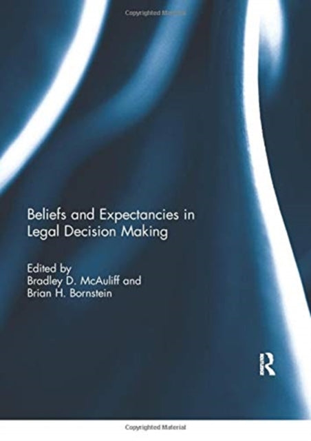 Book cover of: Beliefs and Expectancies in Legal Decision Making. By: Bradley D. McAuliff