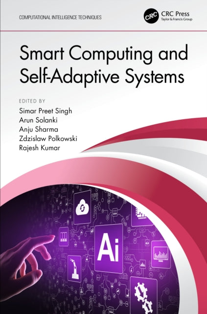 Book cover of: Smart Computing and Self-Adaptive Systems. By: Simar Preet Singh