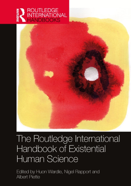 Book cover of: Routledge International Handbook of Existential Human Science. By: Huon Wardle