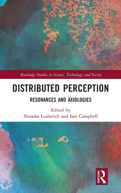 Book cover of: Distributed Perception. By: Natasha Lushetich