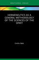 Book cover of: Hermeneutics as a General Methodology of the Sciences of the Spirit. By: Emilio Betti