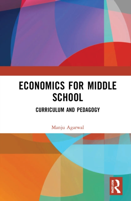 Book cover of: Economics for Middle School. By: Manju Agarwal