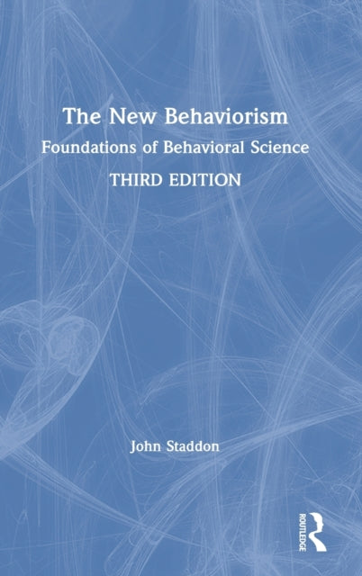 Book cover of: New Behaviorism. By: J. E. R. Staddon