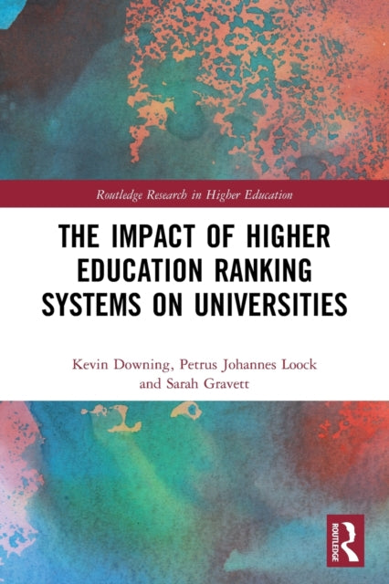 Book cover of: Impact of Higher Education Ranking Systems on Universities. By: Kevin Downing