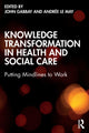 Book cover of: Knowledge Transformation in Health and Social Care. By: J. Gabbay