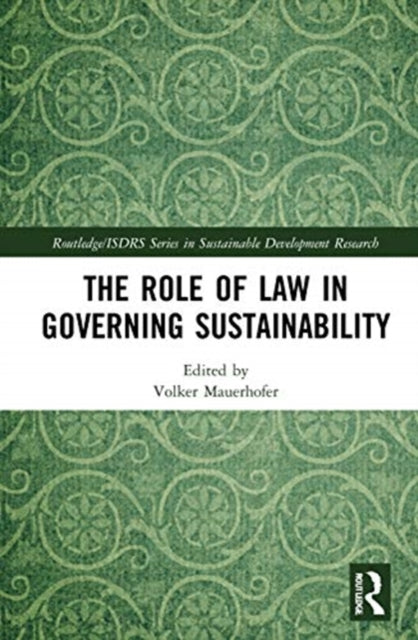 Book cover of: Role of Law in Governing Sustainability. By: Volker Mauerhofer