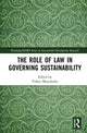Book cover of: Role of Law in Governing Sustainability. By: Volker Mauerhofer