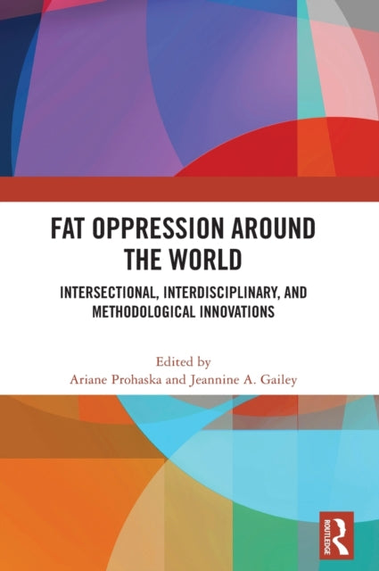 Book cover of: Fat Oppression around the World. By: Ariane Prohaska