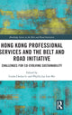 Book cover of: Hong Kong Professional Services and the Belt and Road Initiative. By: Phyllis Lai Lan Mo