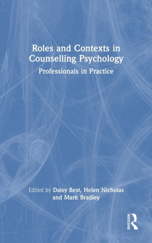 Roles and Contexts in Counselling Psychology