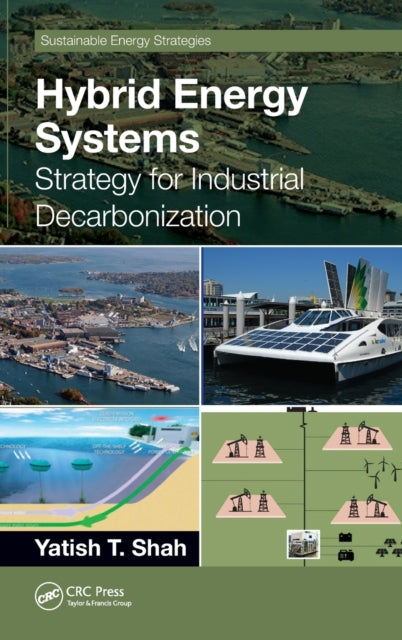 Book cover of: Hybrid Energy Systems. By: Yatish T. Shah