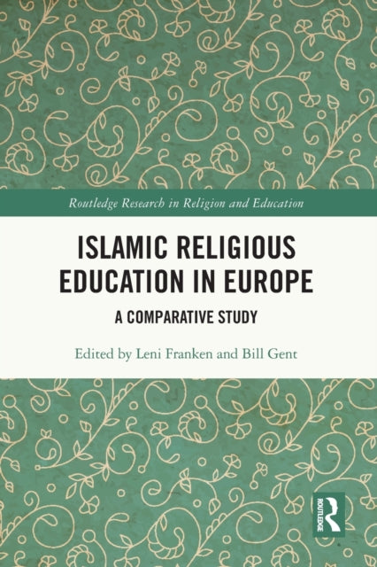 Book cover of: Islamic Religious Education in Europe. By: Leni Franken