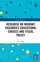 Book cover of: Research on Migrant Children’s Educational Choices and Fiscal Policy. By: Hui Zhang