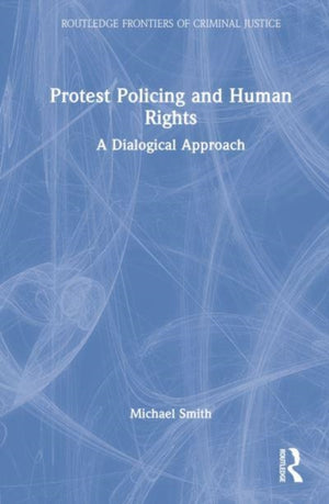 Protest Policing and Human Rights