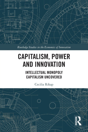 Capitalism, Power and Innovation