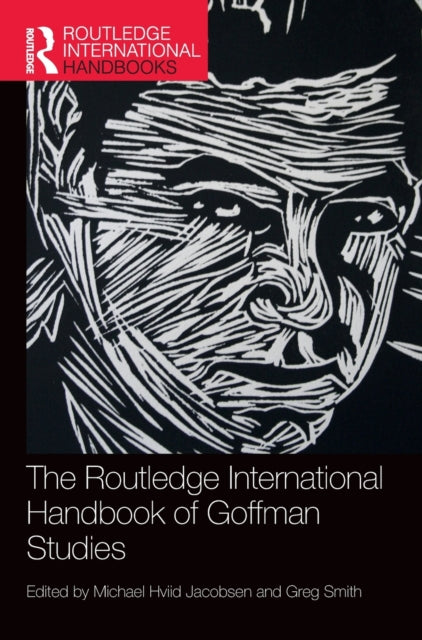 Book cover of: Routledge International Handbook of Goffman Studies. By: Gregory W. H. Smith