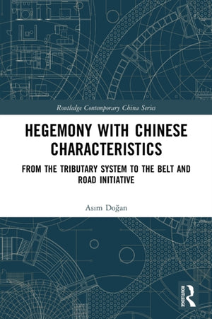 Hegemony with Chinese Characteristics