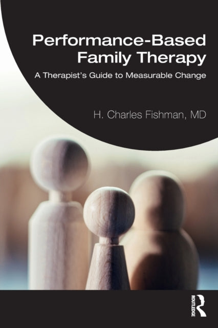 Book cover of: Performance-Based Family Therapy