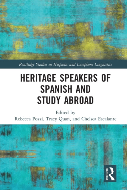 Book cover of: Heritage Speakers of Spanish and Study Abroad. By: Rebecca Pozzi