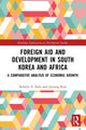 Book cover of: Foreign Aid and Development in South Korea and Africa. By: Kelechi Amihe Kalu